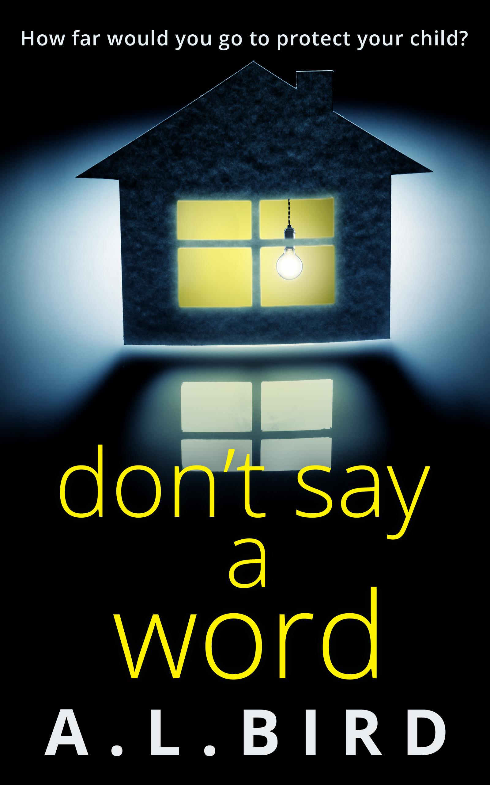 Don't Say a Word by A.L. Bird Goodreads