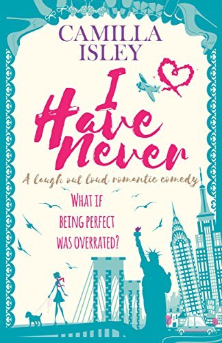 I Have Never (First Comes Love, #2)