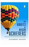 The Habits of High Achievers by Digambar Behera | Goodreads