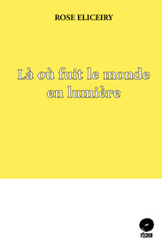 Là où fuit le monde en lumière