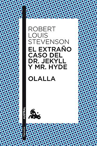 El extraño caso del Dr. Jekyll y Mr. Hyde / Olalla