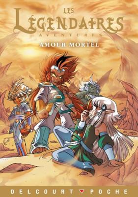 Les Légendaires Aventures - Amour mortel (Roman - Licences)