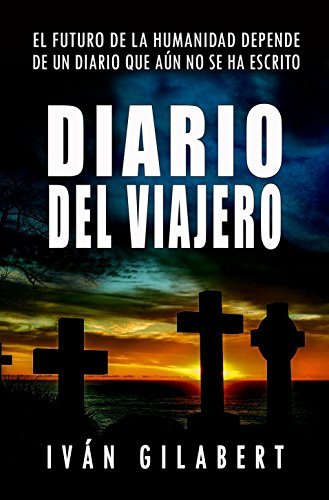 Diario del Viajero (BILOGÍA DEL VIAJERO nº 1)
