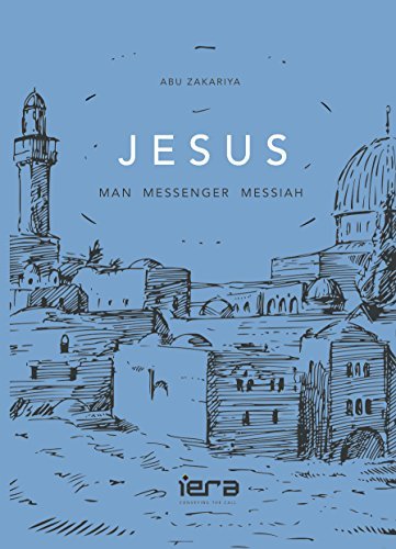 JESUS: Man, Messenger, Messiah