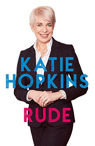 How Rude Book Rude by Katie Hopkins | Goodreads