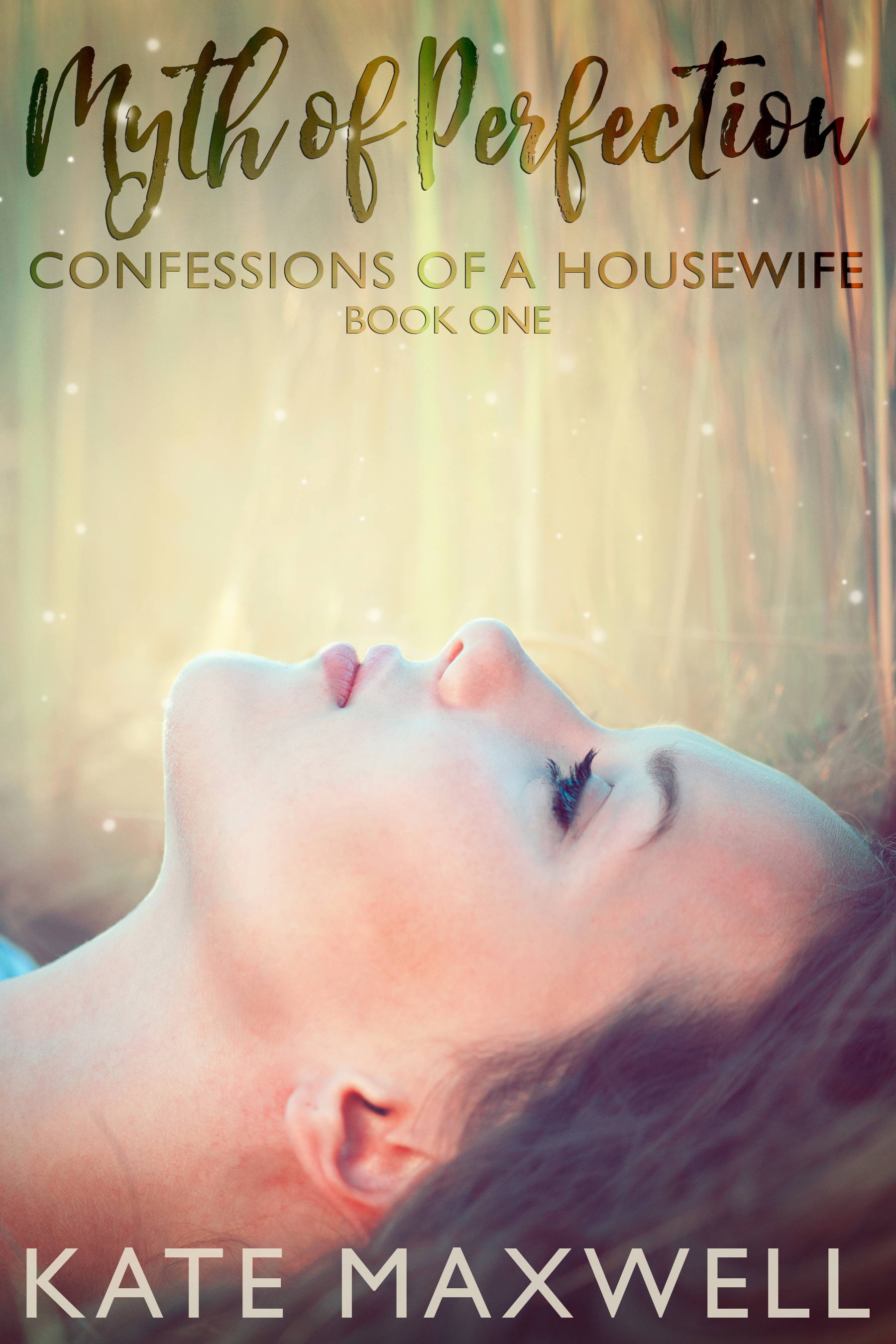 Myth of Perfection by Kate Maxwell | Goodreads