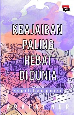 Keajaiban Paling Hebat di Dunia: Sepilihan Puisi