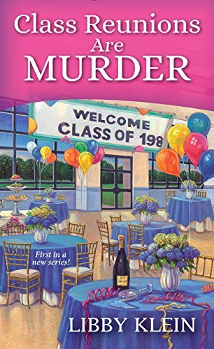Class Reunions Are Murder (A Poppy McAllister Mystery #1)