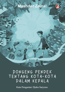 Dongeng Pendek tentang Kota-Kota dalam Kepala book cover