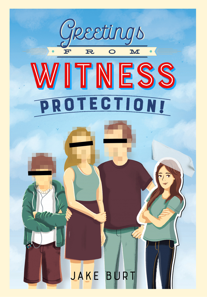 Greetings from Witness Protection! by Jake Burt | Goodreads
