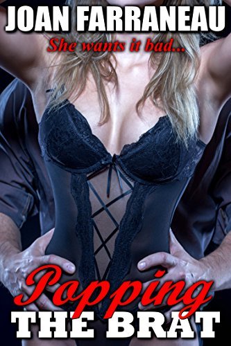 Popping The Brat: A First Time Step Fantasy