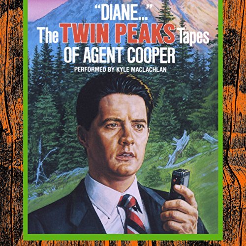 "Diane..." - The Twin Peaks Tapes of Agent Cooper