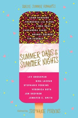Summer Days and Summer Nights: Twelve Love Stories