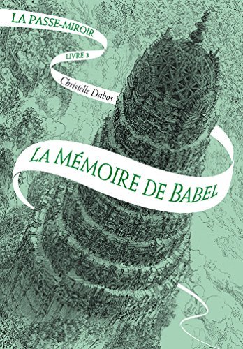 La Mémoire de Babel (La Passe-miroir #3)