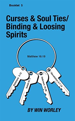 Curses, Soul Ties, and Binding & Loosing