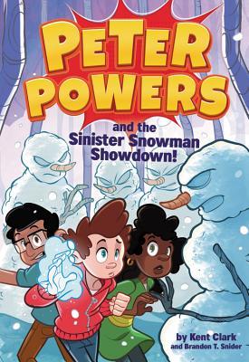 Peter Powers and the Sinister Snowman Showdown! book cover