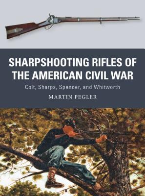 Sharpshooting Rifles of the American Civil War book cover