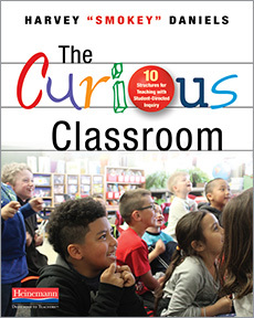 The Curious Classroom: 10 Structures for Teaching with Student-Directed Inquiry