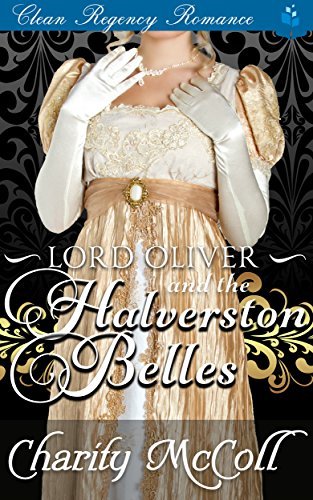 Lord Oliver and the Halverston Belles book cover