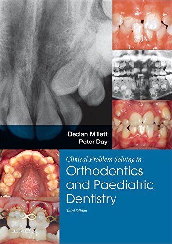 Clinical Problem Solving in Orthodontics and Paediatric Dentistry E ...