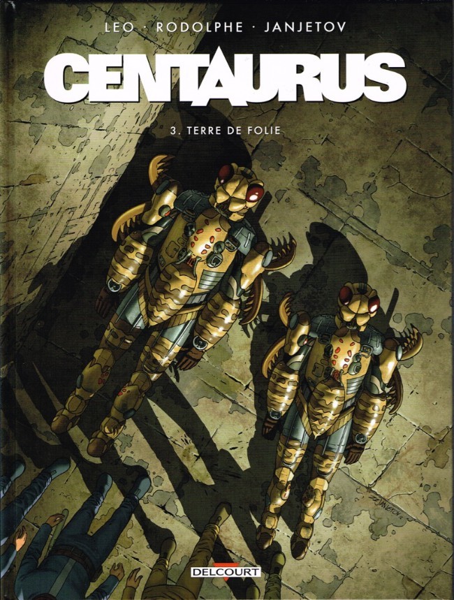 Centaurus, tome 3: Terre de folie
