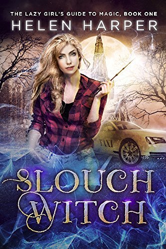 Slouch Witch (The Lazy Girl's Guide To Magic, #1)