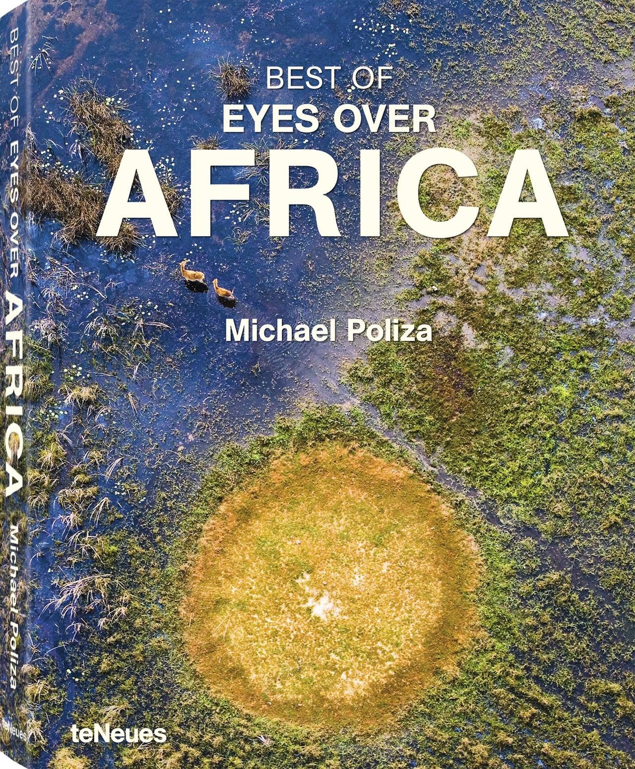 Eyes Over Africa Special Selection by Michael Poliza Goodreads