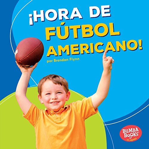 ¡Hora de Fútbol Americano! / Football Time!