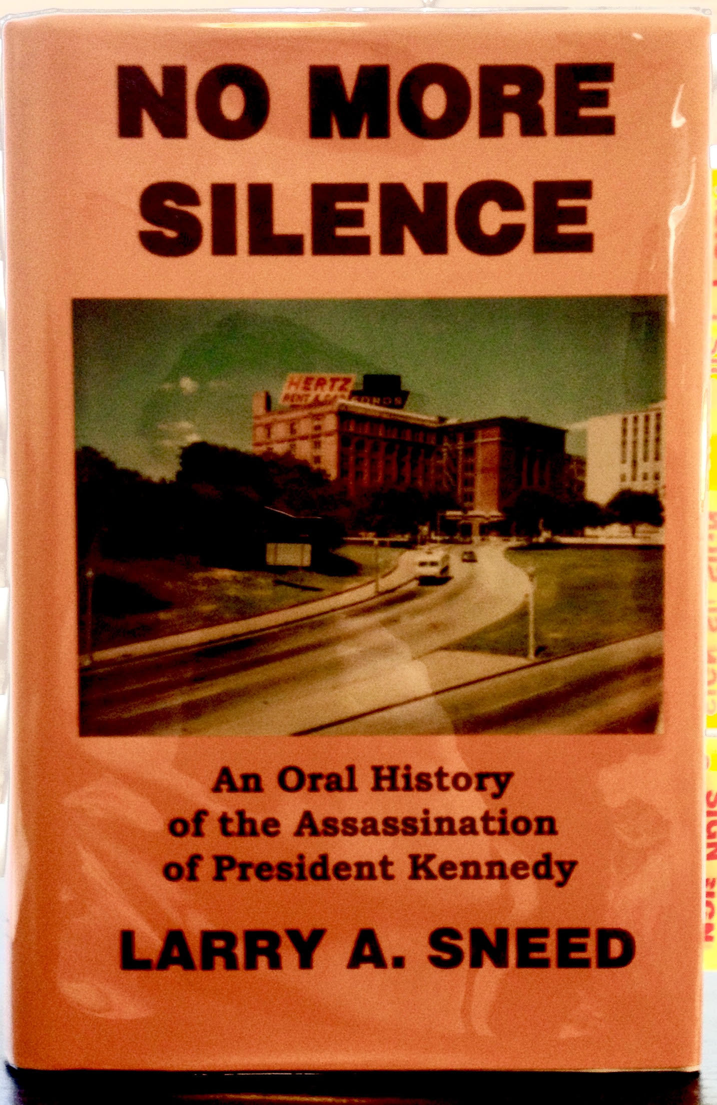 No More Silence: An Oral History of the Assassination of President Kennedy
