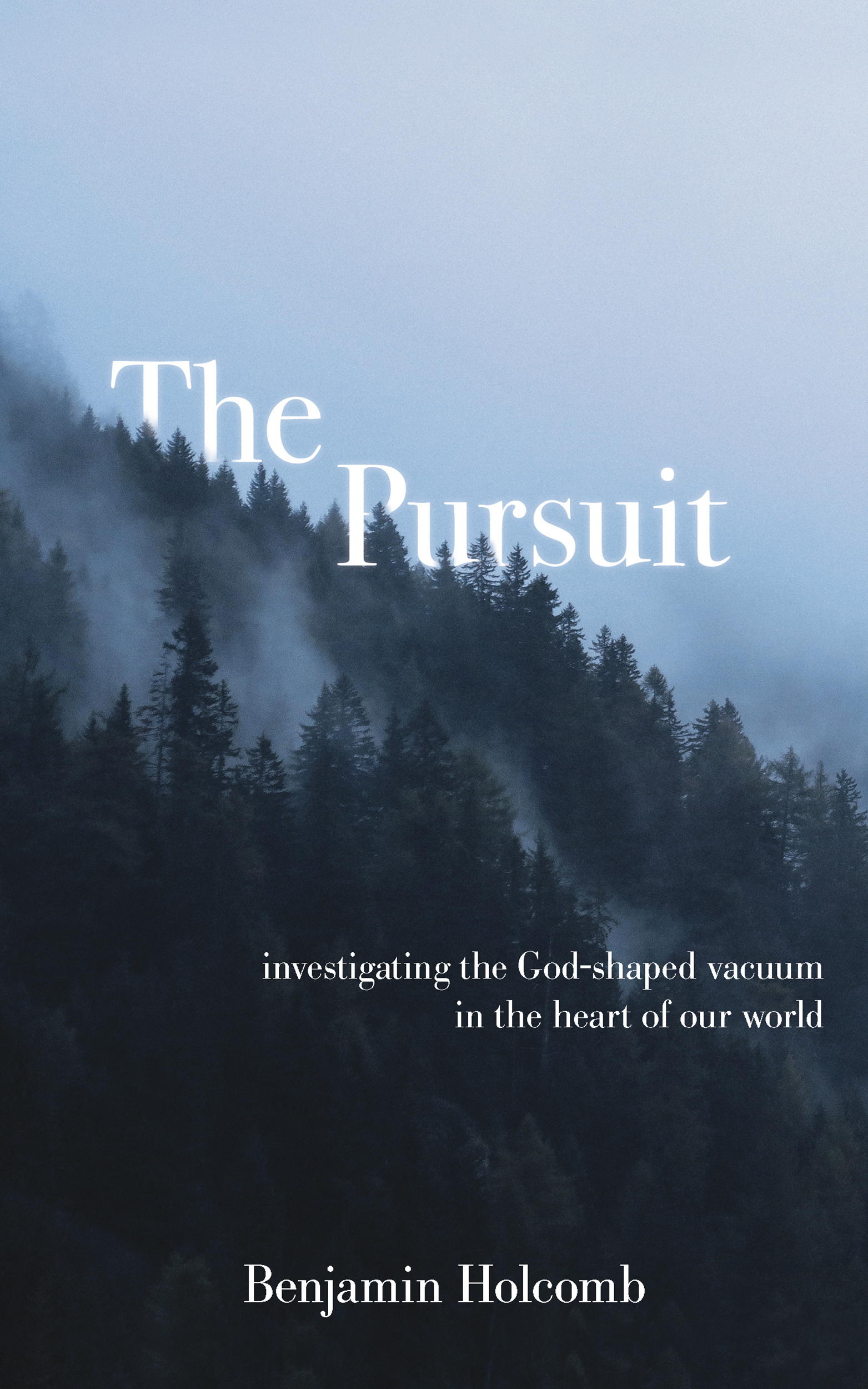The Pursuit: Investigating the God-shaped Vacuum in the Heart of our ...
