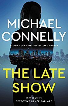 The Late Show (Renée Ballard, #1; Harry Bosch Universe, #30)