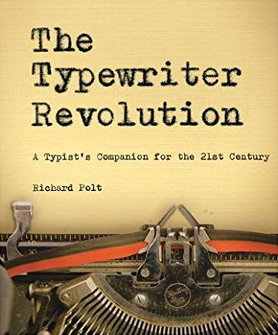 The Typewriter Revolution: A Typist's Companion for the 21st Century