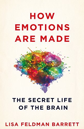 How Emotions Are Made: The Secret Life of the Brain (Expert Thinking)