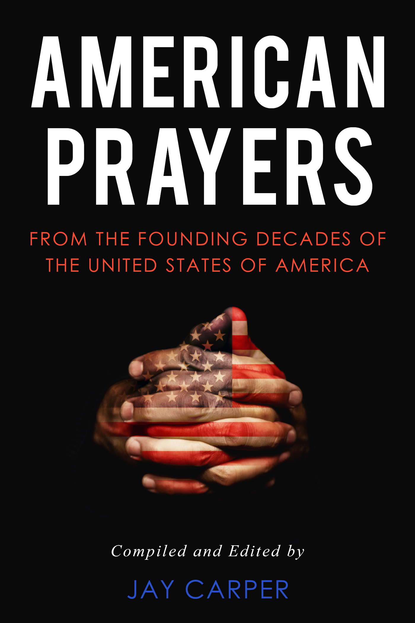American Prayers by Jay Carper | Goodreads