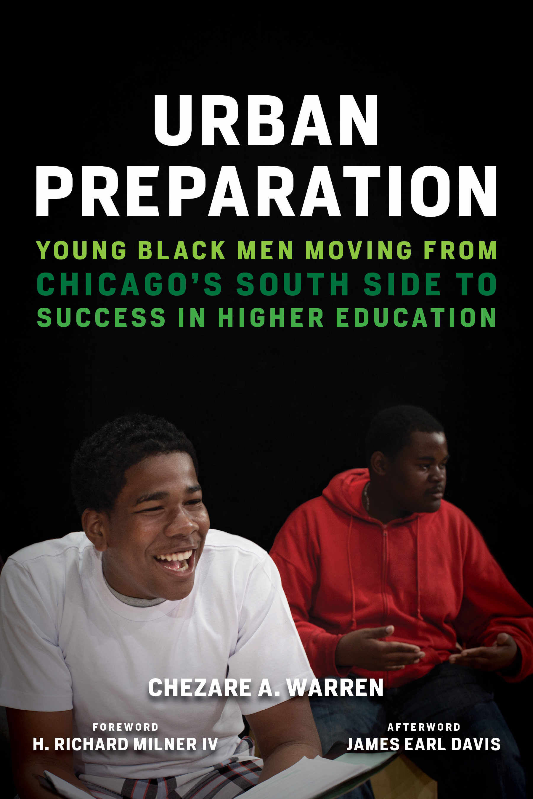 Urban Preparation: Young Black Men Moving from Chicago's South Side to Success in Higher Education