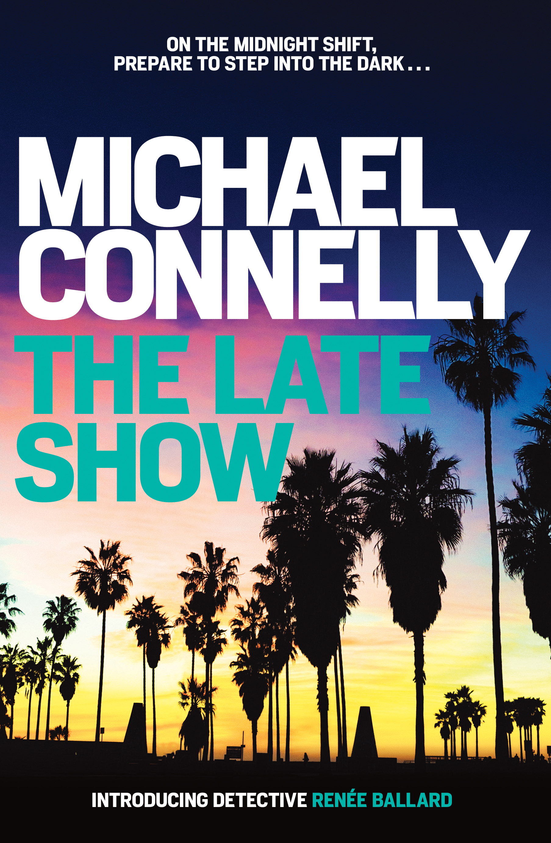 The Late Show (Renée Ballard, #1; Harry Bosch Universe, #30)