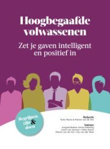 Hoogbegaafde volwassenen, zet je gaven intelligent en positief in
