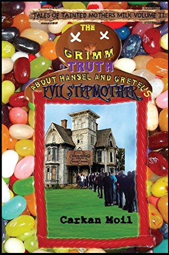 The Grimm Truth: about Hansel and Gretels Evil Stepmother