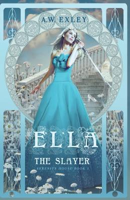 Ella, the Slayer (Serenity House, #1)
