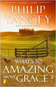 What's So Amazing About Grace? Study Guide book cover
