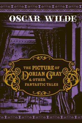 The Picture of Dorian Gray & Other Fantastic Tales book cover