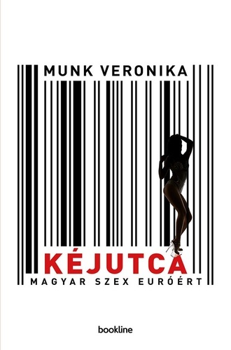 Kéjutca: Magyar szex euróért