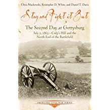 Stay and Fight it Out: The Second Day at Gettysburg, July 2, 1863, Culp’s Hill and the North End of the Battlefield