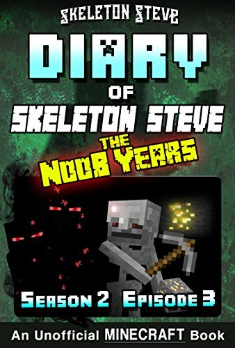 Diary of Skeleton Steve, the Noob Years, Season 2, Episode 3