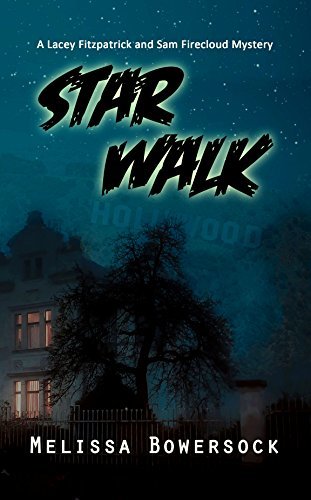 Melissa Bowersock Star Walk (Lacey Fitzpatrick and Sam Firecloud #3