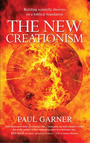 The New Creationism: Building scientific theories on a biblical foundation