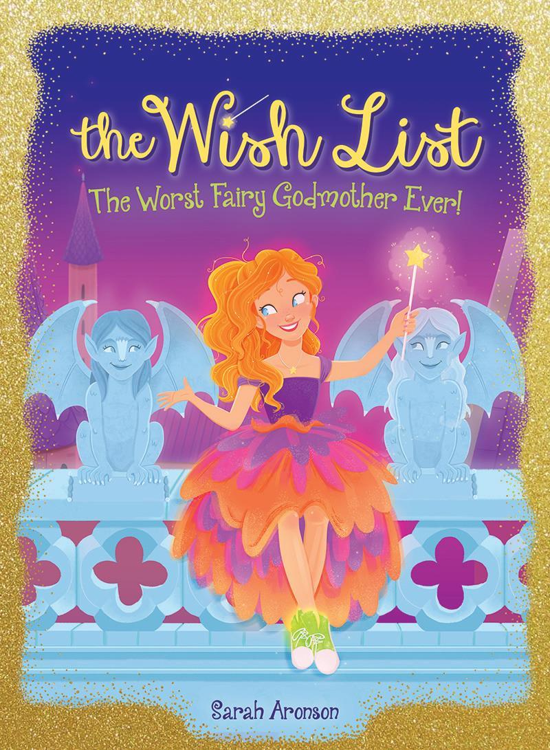 The Worst Fairy Godmother Ever! (The Wish List #1) book cover