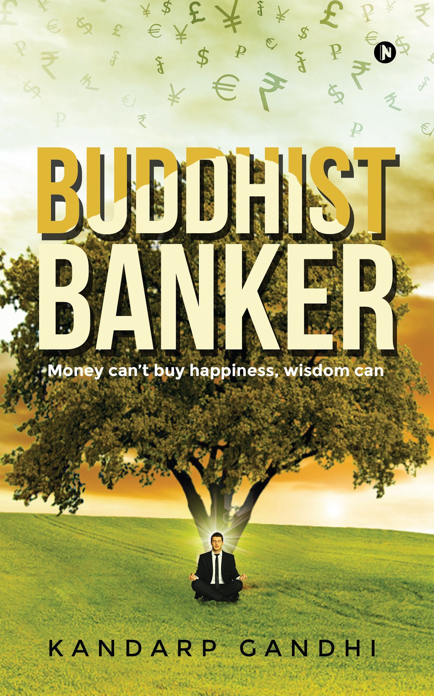Buddhist Banker by Kandarp Gandhi | Goodreads