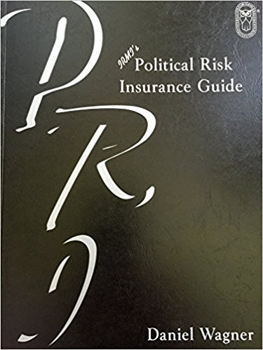 Political Risk Insurance Guide by Daniel Wagner | Goodreads