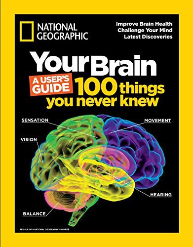 Your Brain, A User’s Guide: 100 Things You Never Knew by Patricia S ...